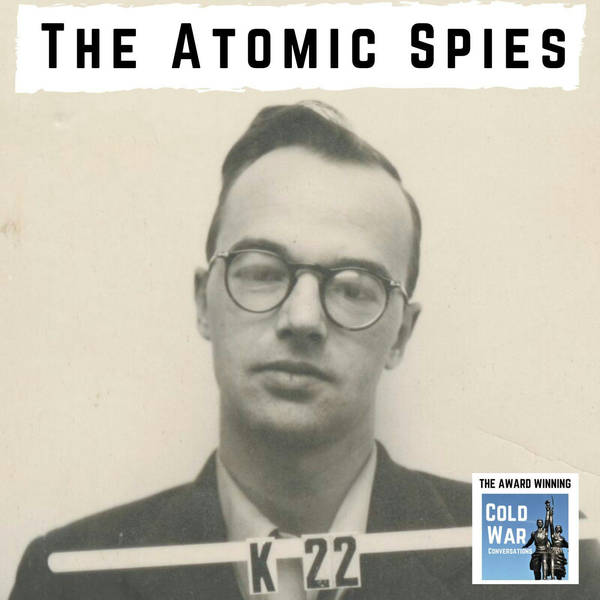 The Cold War Atomic Spies (314)