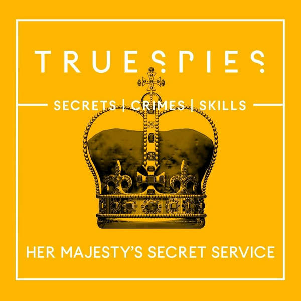 Her Majesty's Secret Service | Historical