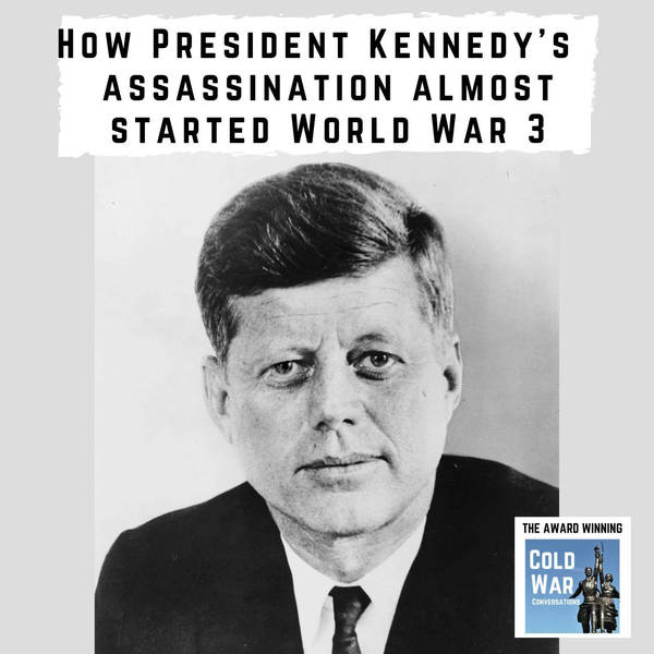 How President Kennedy's assassination almost started World War 3 (319)