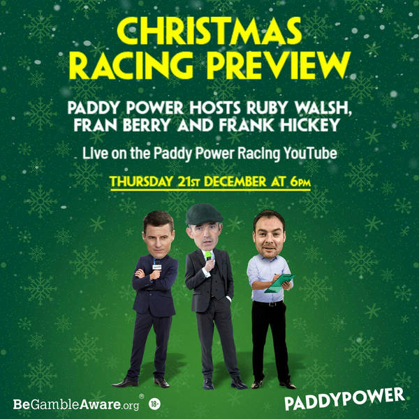 451: THE BIG CHRISTMAS RACING PREVIEW | Ruby Walsh | Fran Berry | Frank Hickey | Leopardstown | Kempton