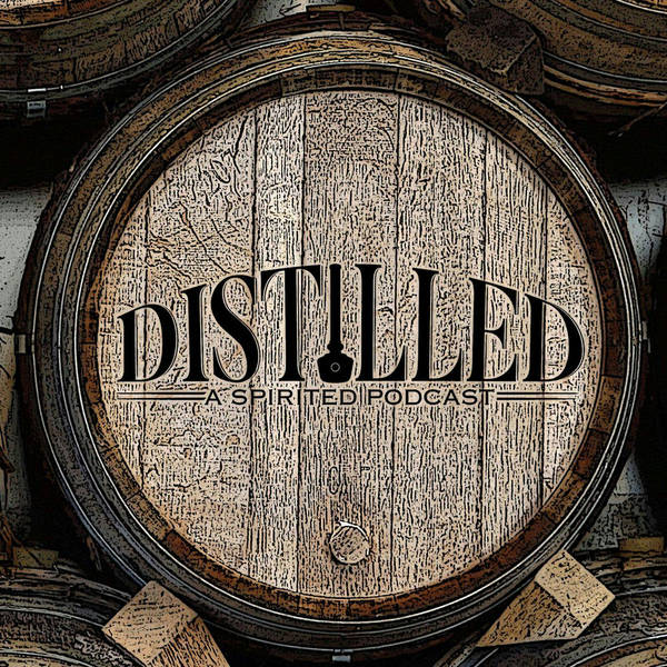Distilled - A Spirited Podcast