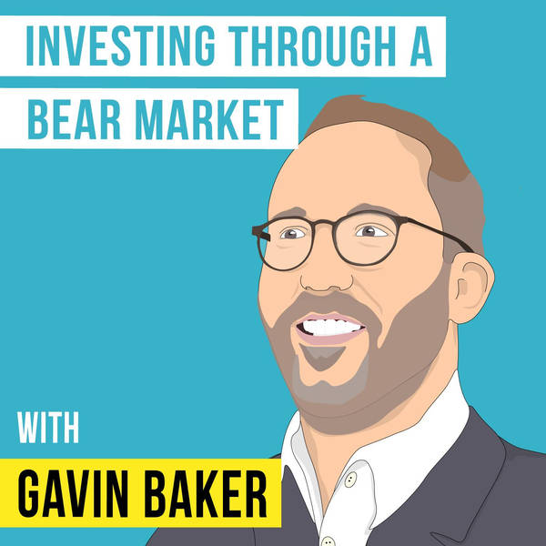 Gavin Baker – Investing Through a Bear Market - [Invest Like the Best, EP.167]