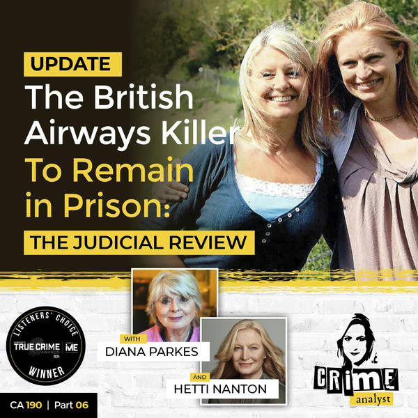 Ep 190: The British Airways Killer to Remain in Prison: The Judicial Review, Part 6