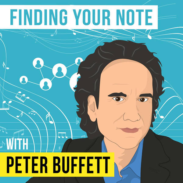 Peter Buffett – Finding Your Note - [Invest Like the Best, EP.153]