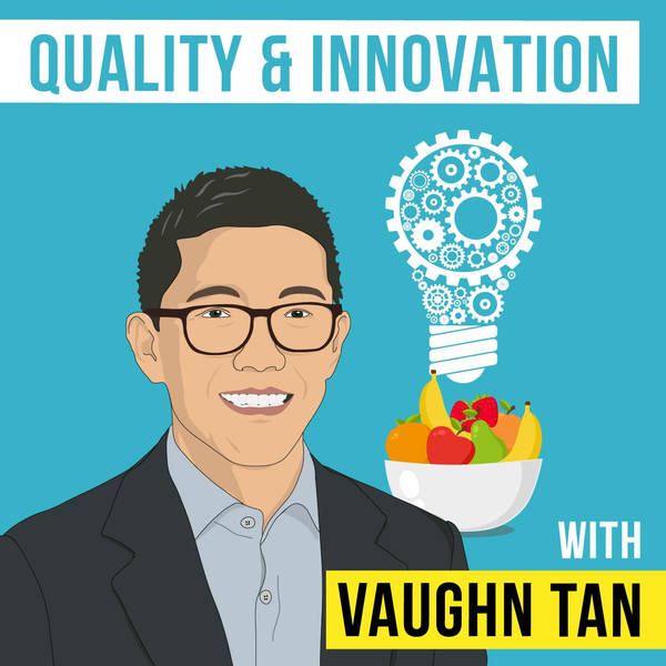 Vaughn Tan – Quality and Innovation - [Invest Like the Best, EP.150]