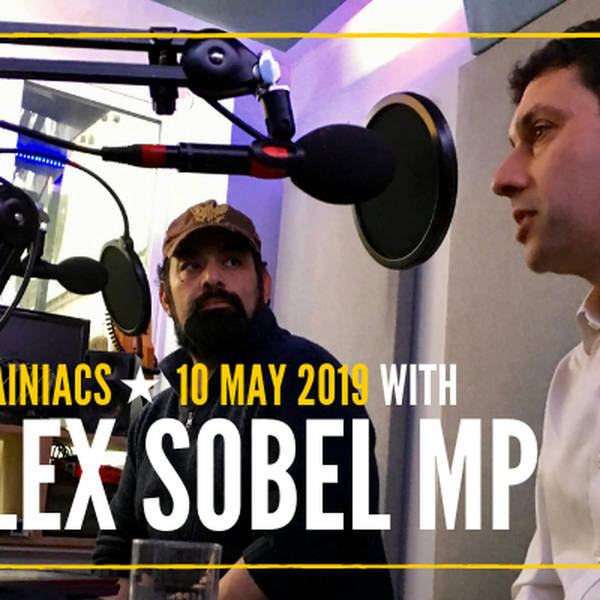114: DEMOTING THE VOTE with special guest, Labour MP ALEX SOBEL