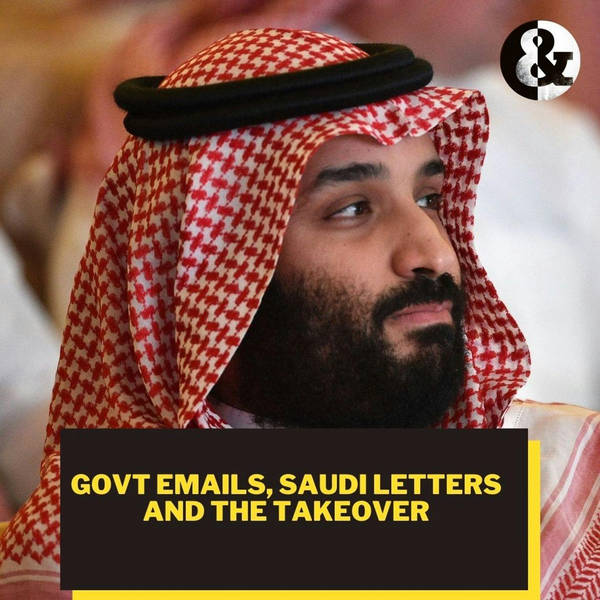 Government emails, Saudi letters, the PM and the Newcastle United takeover