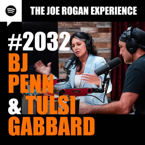 #2032 - BJ Penn & Tulsi Gabbard