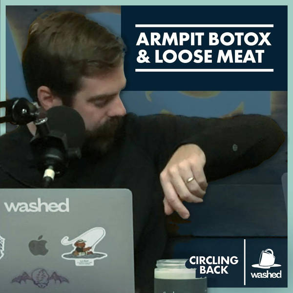 Armpit Botox & Loose Meat