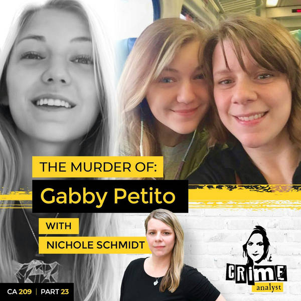 Ep 209: The Murder of Gabby Petito with Nichole Schmidt, Part 23