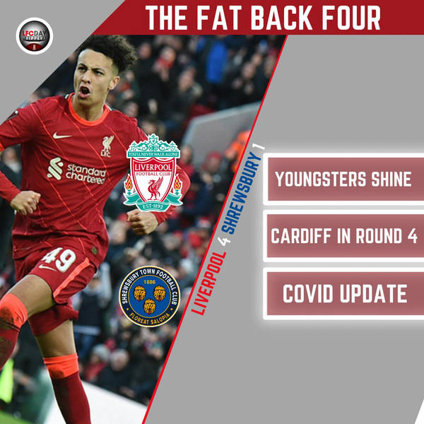 Liverpool Into FA Cup Round 4 | Fat Back Four