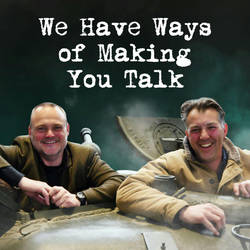 WW2 Pod: We Have Ways of Making You Talk image