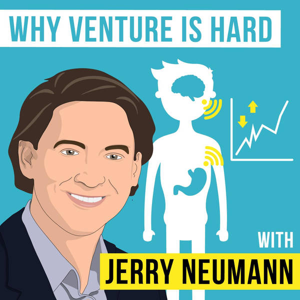 Jerry Neumann – Why Venture is Hard - [Invest Like the Best, EP.134]