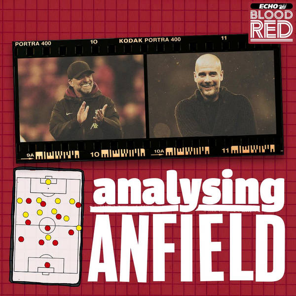 Analysing Anfield: Man City vs Liverpool Preview