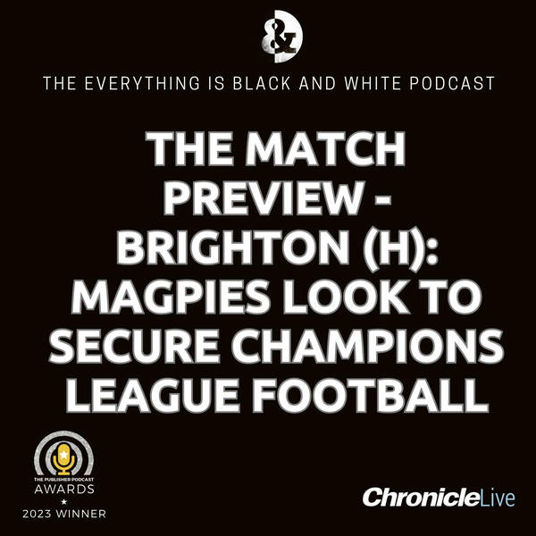 THE MATCH PREVIEW - BRIGHTON: MAGPIES LOOK TO SECURE TOP 4 FOOTBALL | ISAK TIPPED TO START UP-FRONT WITH WILSON DROPPING OUT | SAINT-MAXIMIN ON THE WING | BRUNO STRUGGLING