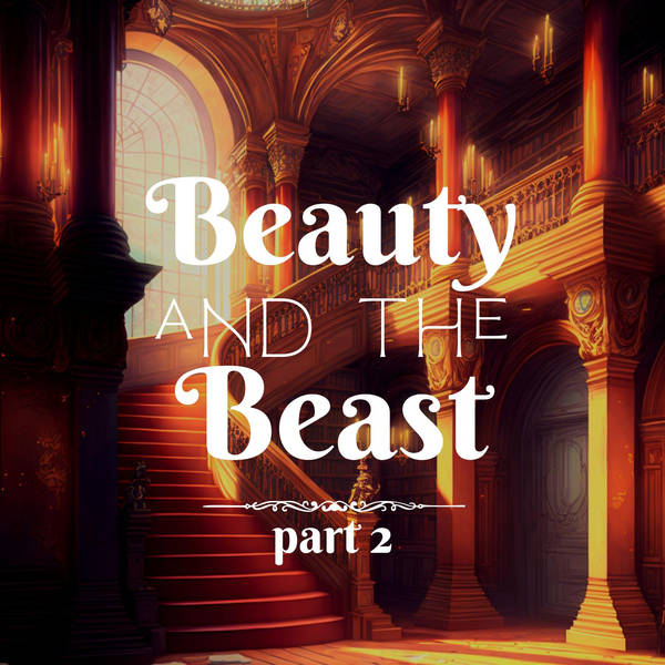 Beauty and the Beast: Part 2