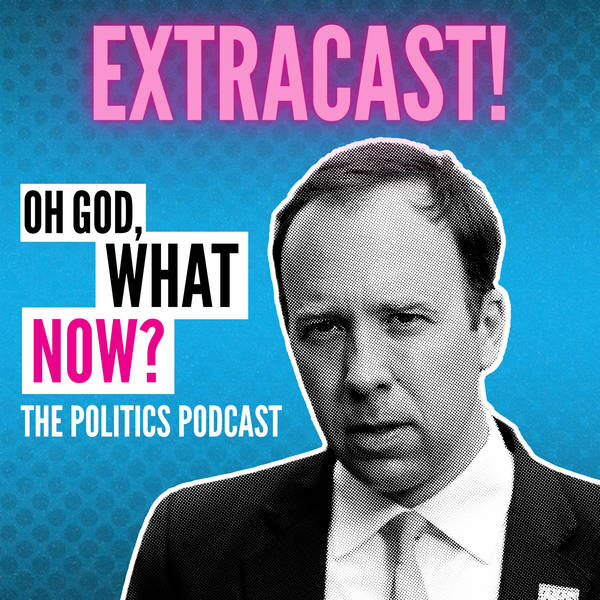 ExtraCast! – Matt Hancock bullsh*ts the Covid Inquiry