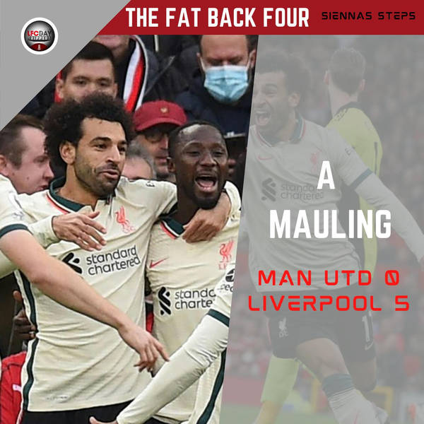 Man Utd 0 Liverpool 5 | Salah Hat Trick | Fat Back Four