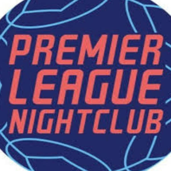 Premier League Nightclub Ep 18