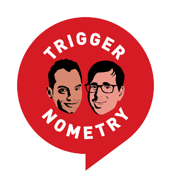 TRIGGERnometry - Podcast
