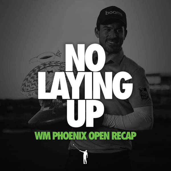 791 - WM Phoenix Open Recap