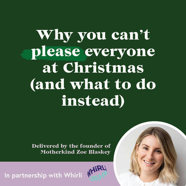 MOMENT  | Why you can’t please everyone at Christmas and what to do instead with Zoe