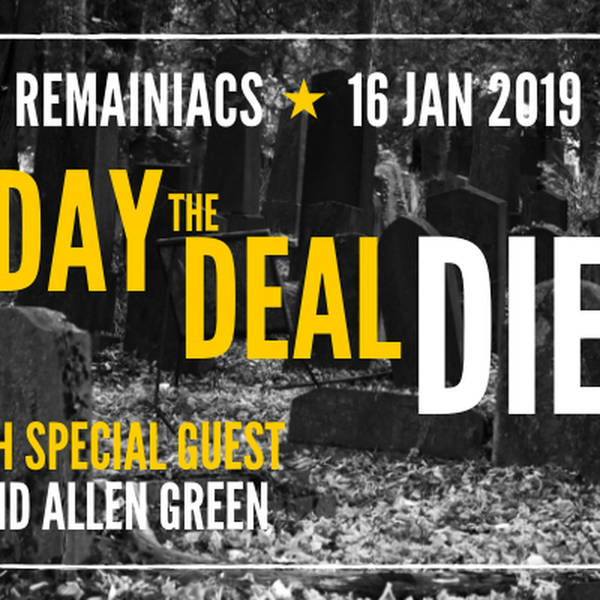 94: THE DAY THE DEAL DIED with special guest David Allen Green