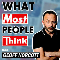 What Most People Think with Geoff Norcott image