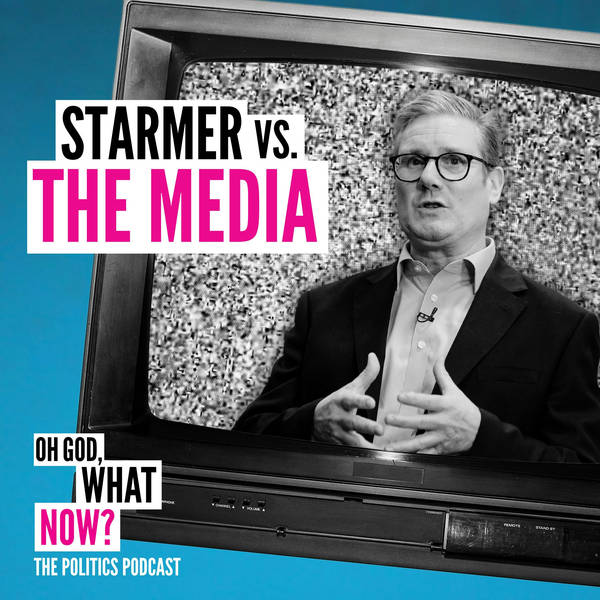 Starmer vs. The Media – Can Labour handle the press? – with guest Adam Boulton