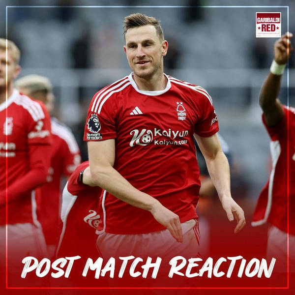 POST MATCH REACTION: Newcastle United 1-3 Nottingham Forest