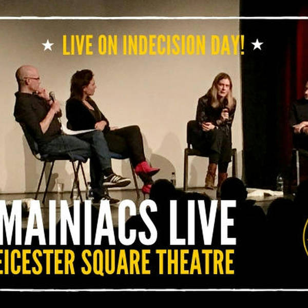 88: INDECISION DAY: Live and unedited at Leicester Square Theatre – Part One!