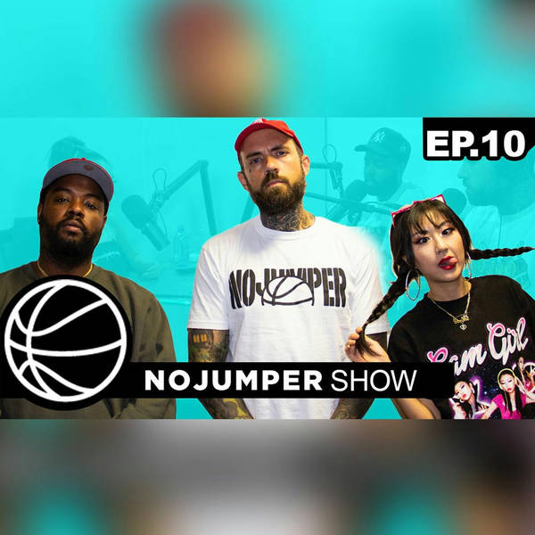 The No Jumper Show Ep 10 MP3