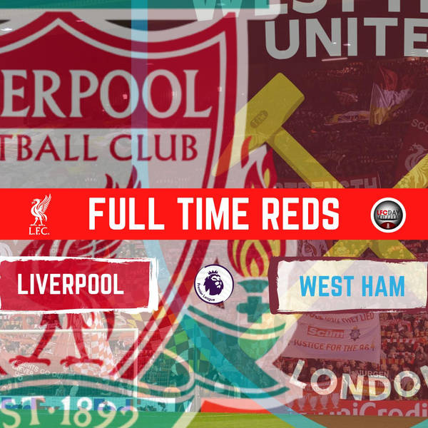 Liverpool 1 West Ham 0 | Full Time Reds