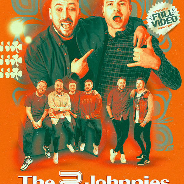 415 - THE 2 JOHNNIES - Top Irish Podcasters! (Irish Slang, Good Craic, & Ringing Ruairi McSorley!)