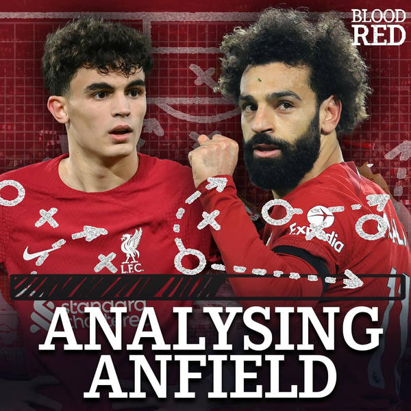 Analysing Anfield: Stefan Bajcetic shines for Liverpool in Merseyside Derby, LFC Data-Guru Will Spearman & Newcastle Preview