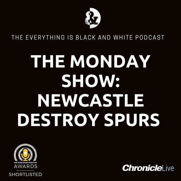 THE MONDAY SHOW WITH ANDREW & AARON: NEWCASTLE UNITED DESTROY SPURS AS JOE WILLOCK LAYS ON THE ASSIST OF THE DECADE | TRIPPIER CONFIRMS CHAMPIONS LEAGUE DESIRE | ISAK LOOKING THE REAL DEAL