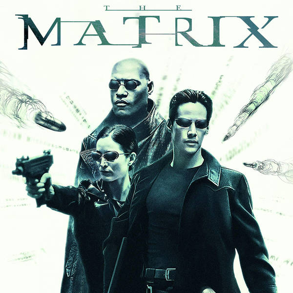 Episode 549: The Matrix (1999)