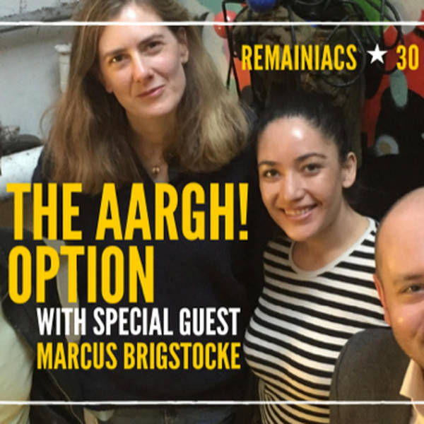 86: THE AAARGH! OPTION with special guest Marcus Brigstocke