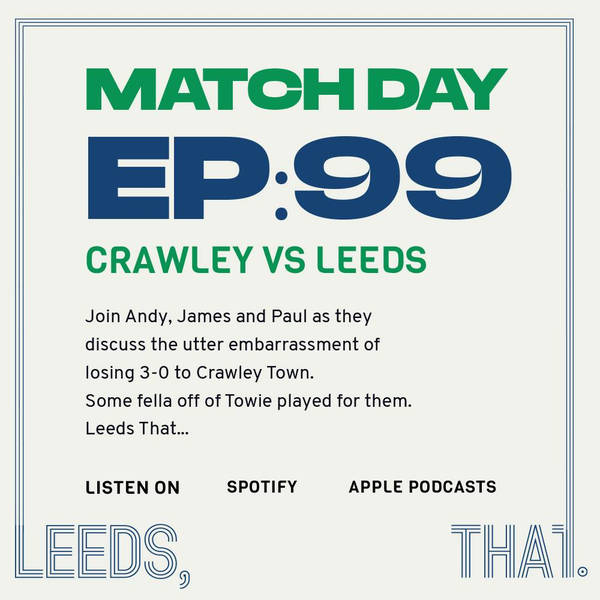 99 | Match Day - Crawley (A) 10/01/21