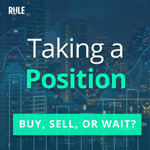 266- Taking a Position: Buy, Sell, or Wait?