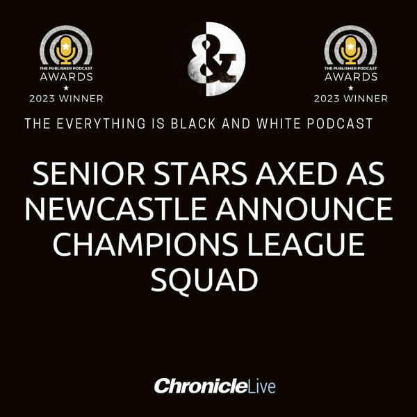 NEWCASTLE UNITED ANNOUNCE CHAMPIONS LEAGUE SQUAD WITH SENIOR STARS AXED
