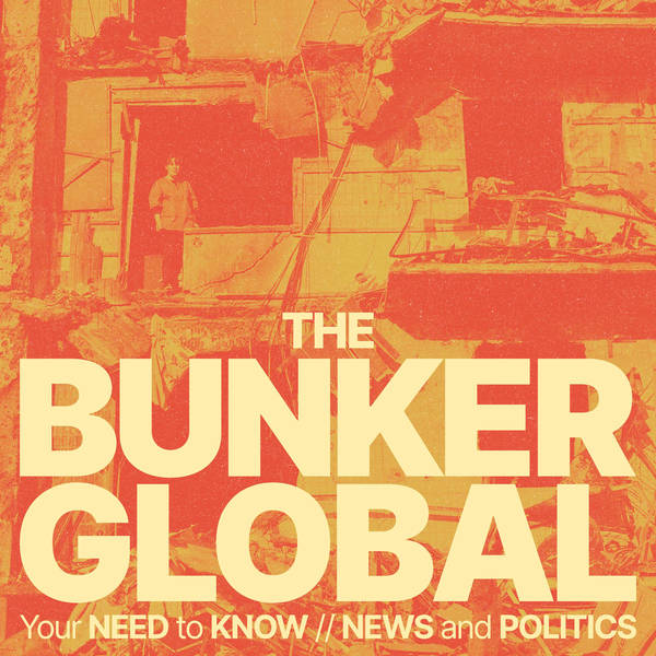 Bunker Global: Ukraine’s hidden death toll, UK’s China dilemma and is BRICS the new world order?