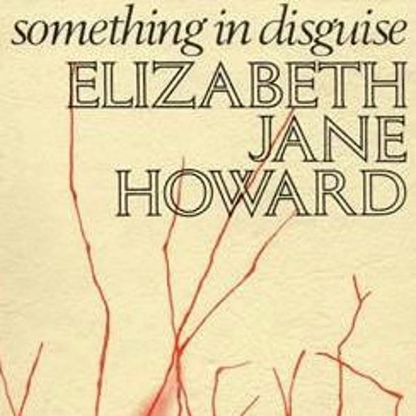 Something in Disguise by Elizabeth Jane Howard