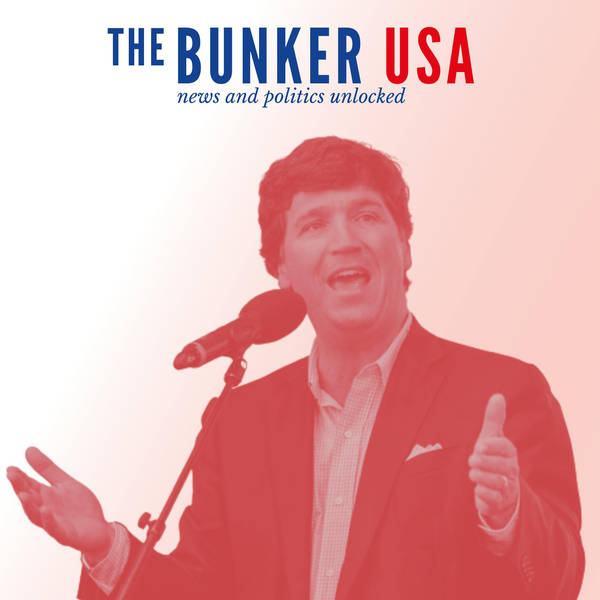 Bunker USA: What the Fox – Who is Tucker Carlson?
