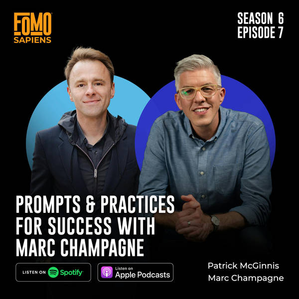 7. Prompts & Practices for Success with Marc Champagne