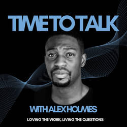 Time To Talk with Alex Holmes image