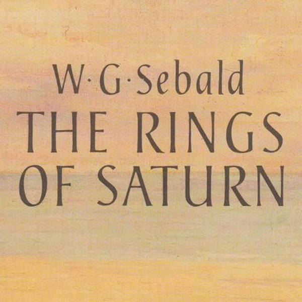 The Rings of Saturn by W.G. Sebald