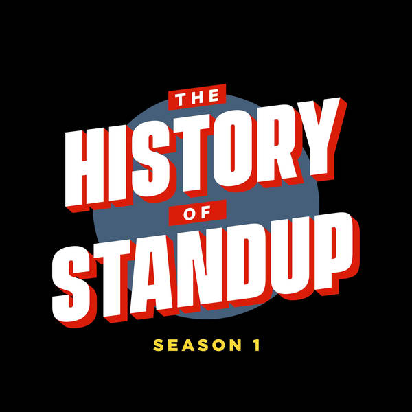 Ep. 01: In One, Television, and the Birth of Standup
