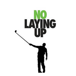 No Laying Up - Golf Podcast image