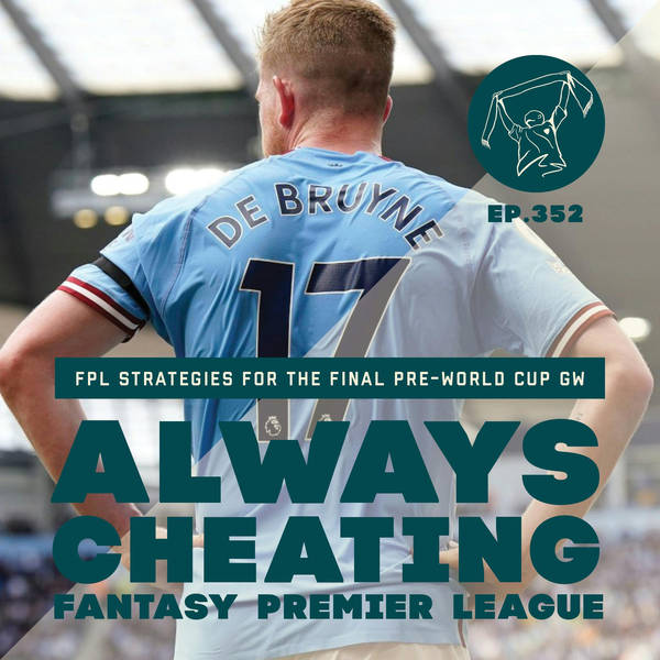 FPL Strategies for the Final Pre-World Cup Gameweek